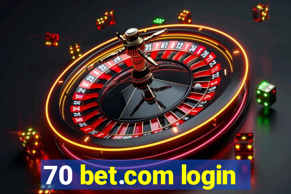 70 bet.com login